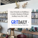 Gina DeSantis Ceramics on Grit Daily Startup Podcast